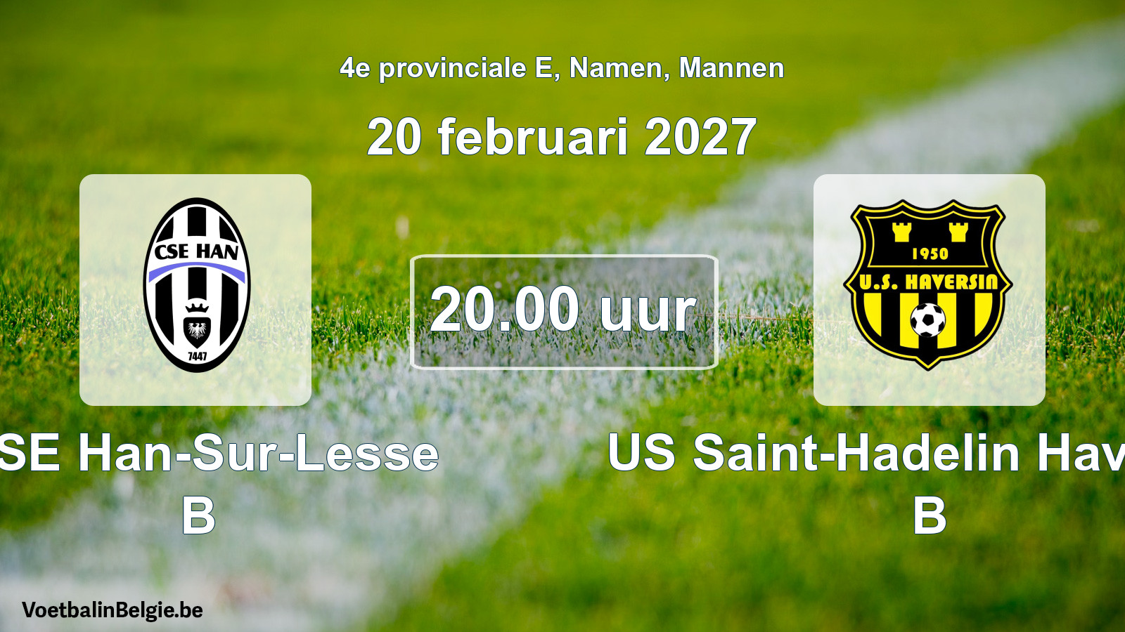 Geplande wedstrijd mannenvoetbal: CSE Han-Sur-Lesse B - US Saint-Hadelin Haversin B (20 februari 2027)