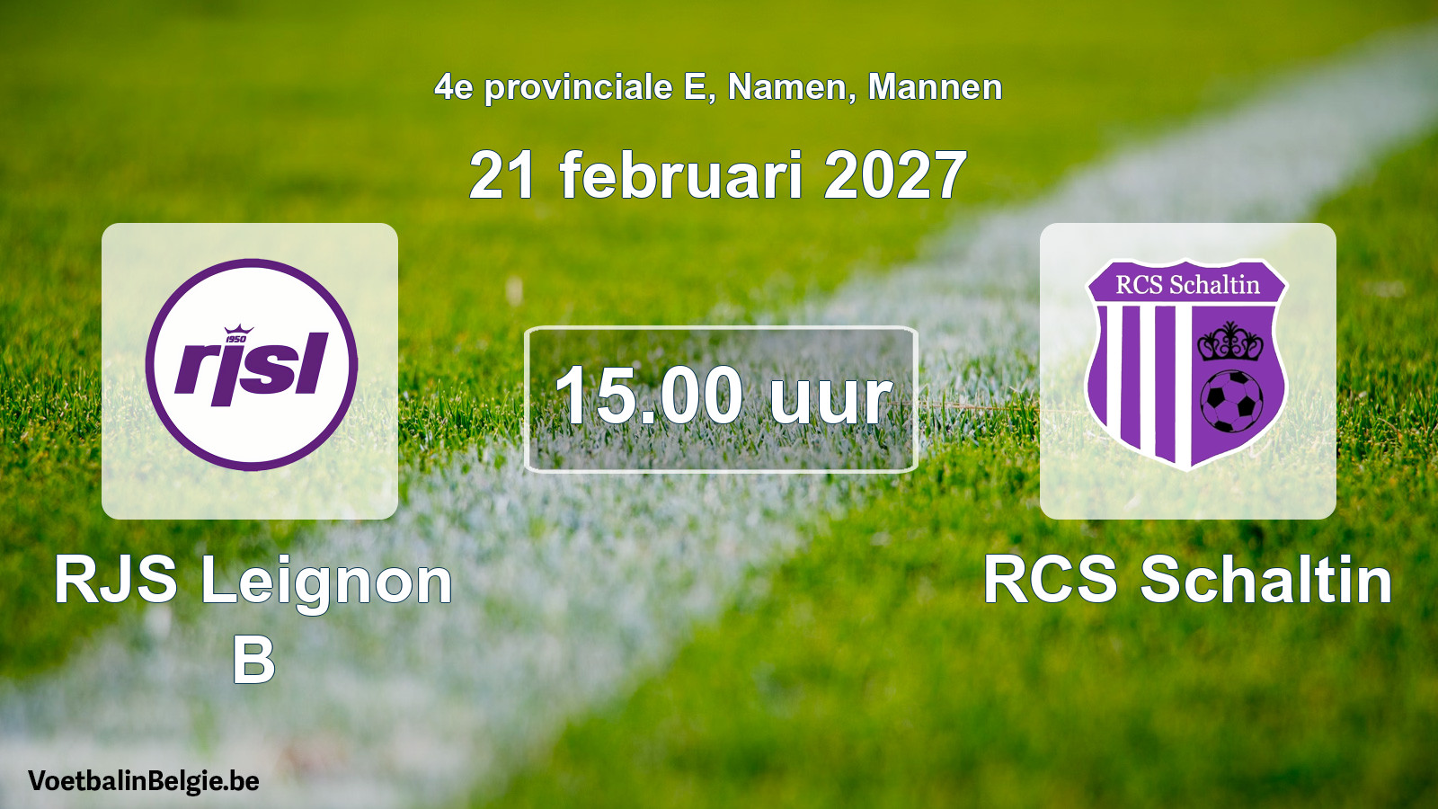 Geplande wedstrijd mannenvoetbal: RJS Leignon B - RCS Schaltin (21 februari 2027)