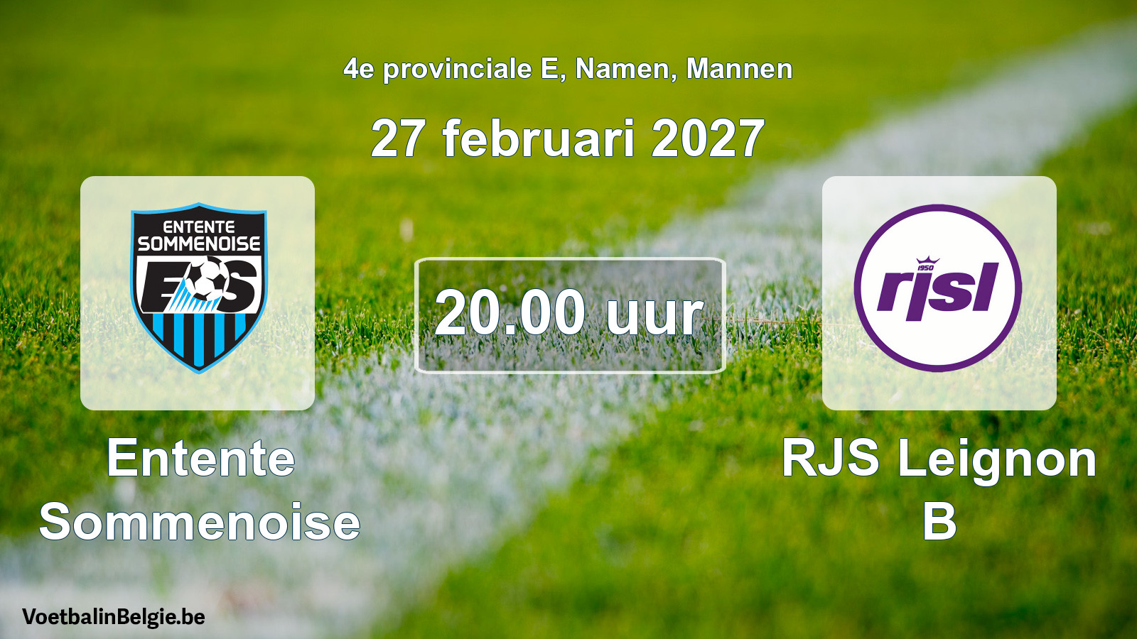 Geplande wedstrijd mannenvoetbal: Entente Sommenoise - RJS Leignon B (27 februari 2027)