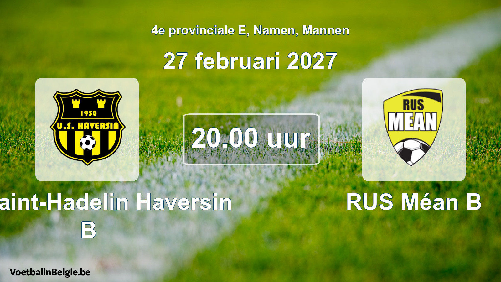 Geplande wedstrijd mannenvoetbal: US Saint-Hadelin Haversin B - RUS Méan B (27 februari 2027)