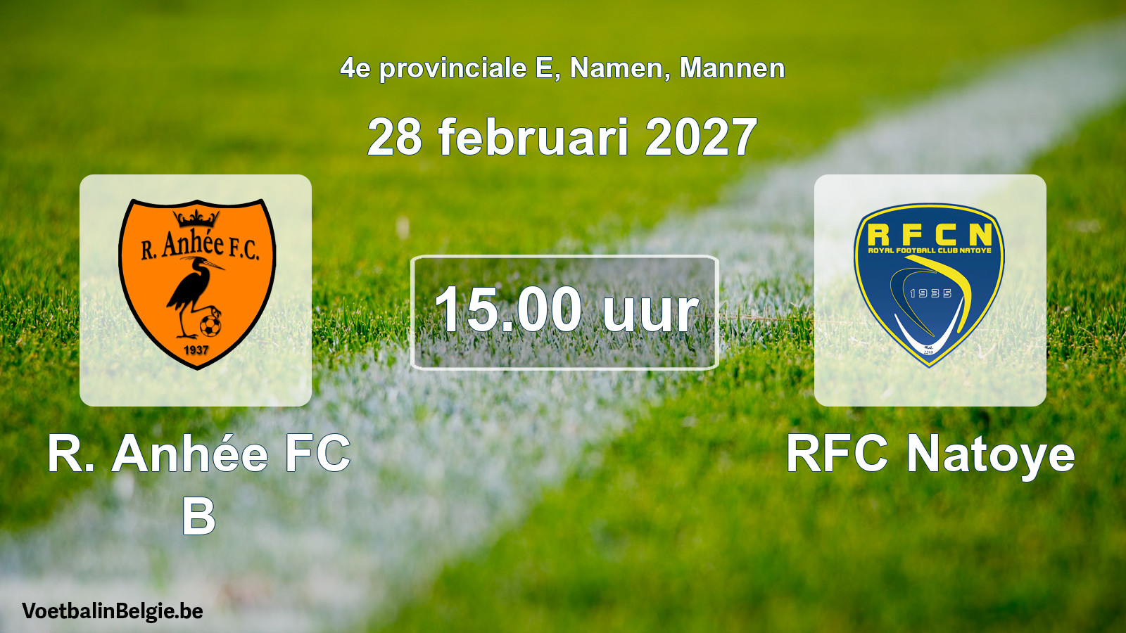 Geplande wedstrijd mannenvoetbal: R. Anhée FC B - RFC Natoye (28 februari 2027)
