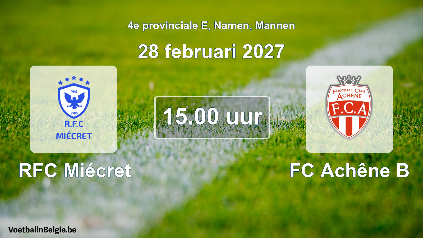 Geplande wedstrijd mannenvoetbal: RFC Miécret - FC Achêne B (28 februari 2027)