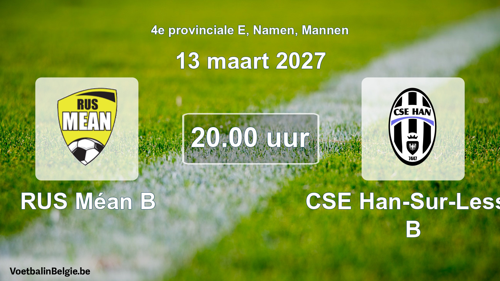 Geplande wedstrijd mannenvoetbal: RUS Méan B - CSE Han-Sur-Lesse B (13 maart 2027)