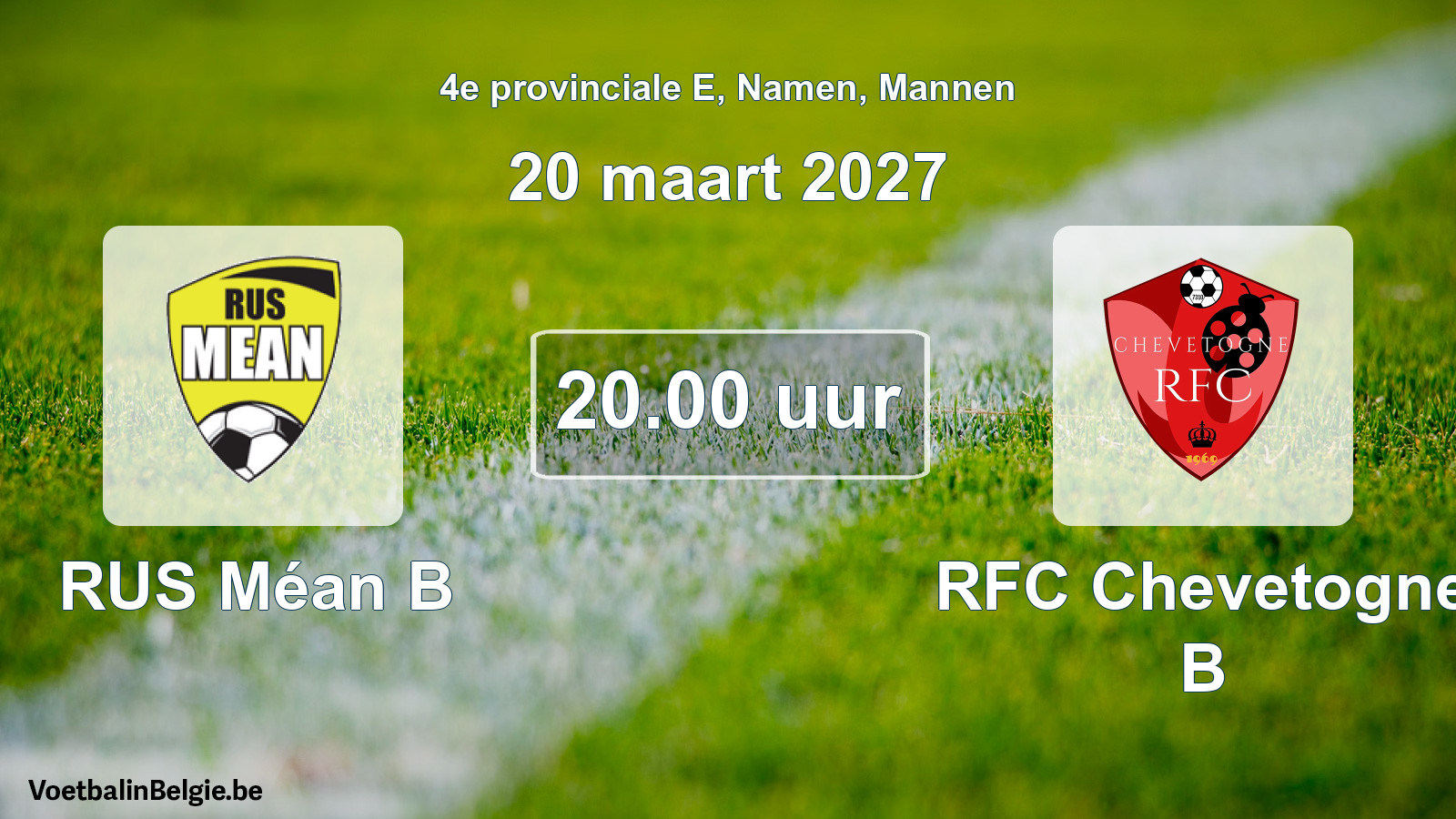 Geplande wedstrijd mannenvoetbal: RUS Méan B - RFC Chevetogne B (20 maart 2027)
