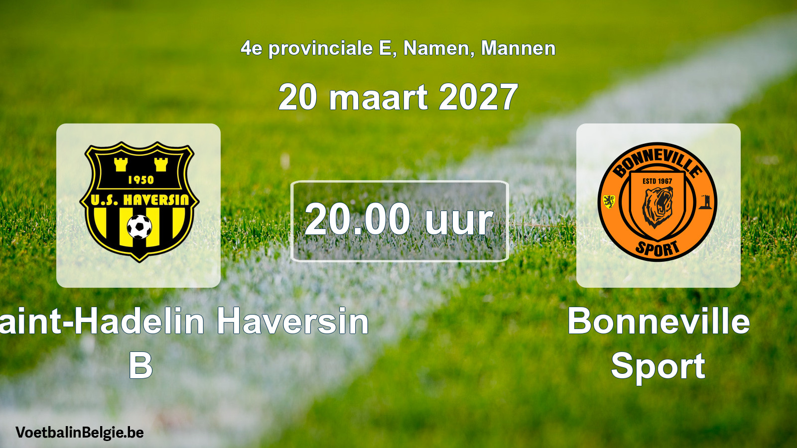 Geplande wedstrijd mannenvoetbal: US Saint-Hadelin Haversin B - Bonneville Sport (20 maart 2027)