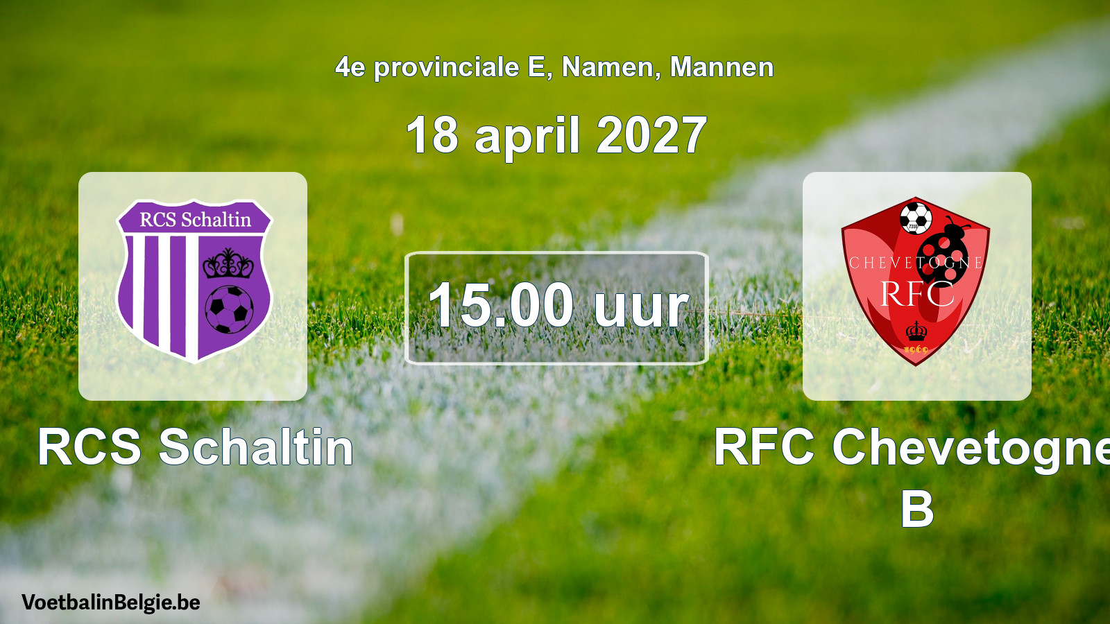 Geplande wedstrijd mannenvoetbal: RCS Schaltin - RFC Chevetogne B (18 april 2027)