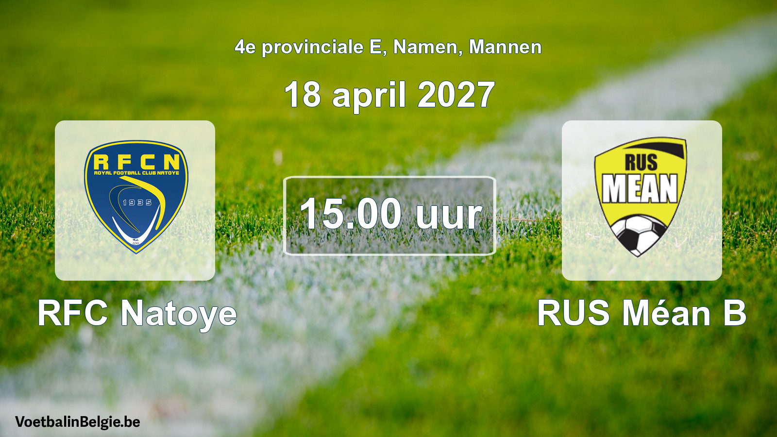 Geplande wedstrijd mannenvoetbal: RFC Natoye - RUS Méan B (18 april 2027)
