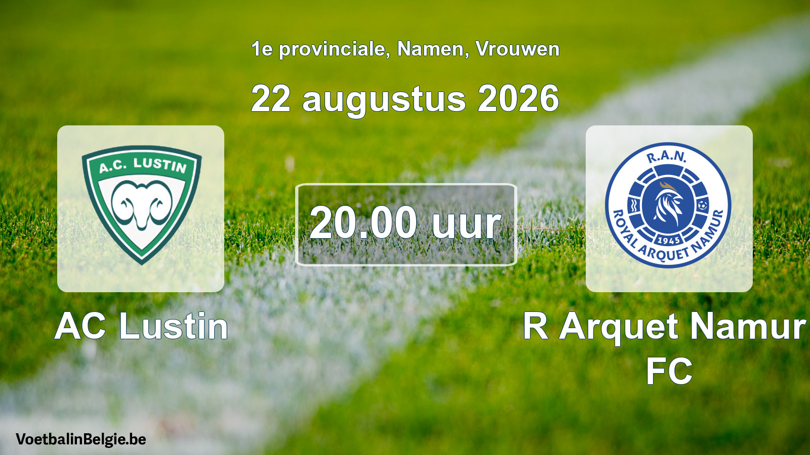 Geplande wedstrijd vrouwenvoetbal: AC Lustin - R Arquet Namur FC (22 augustus 2026)