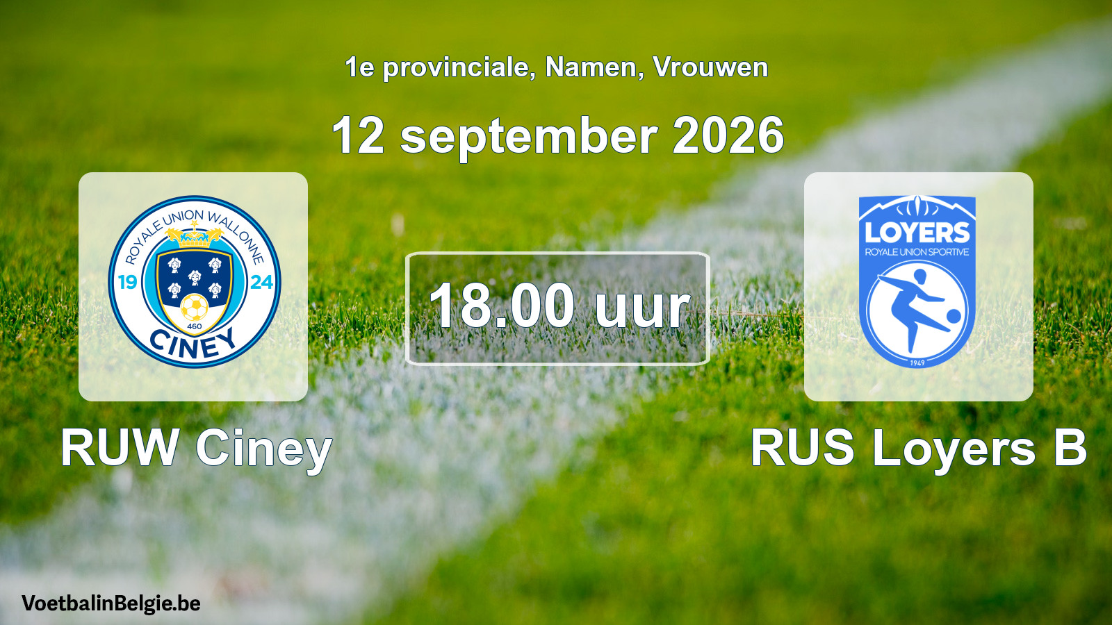Geplande wedstrijd vrouwenvoetbal: RUW Ciney - RUS Loyers B (12 september 2026)