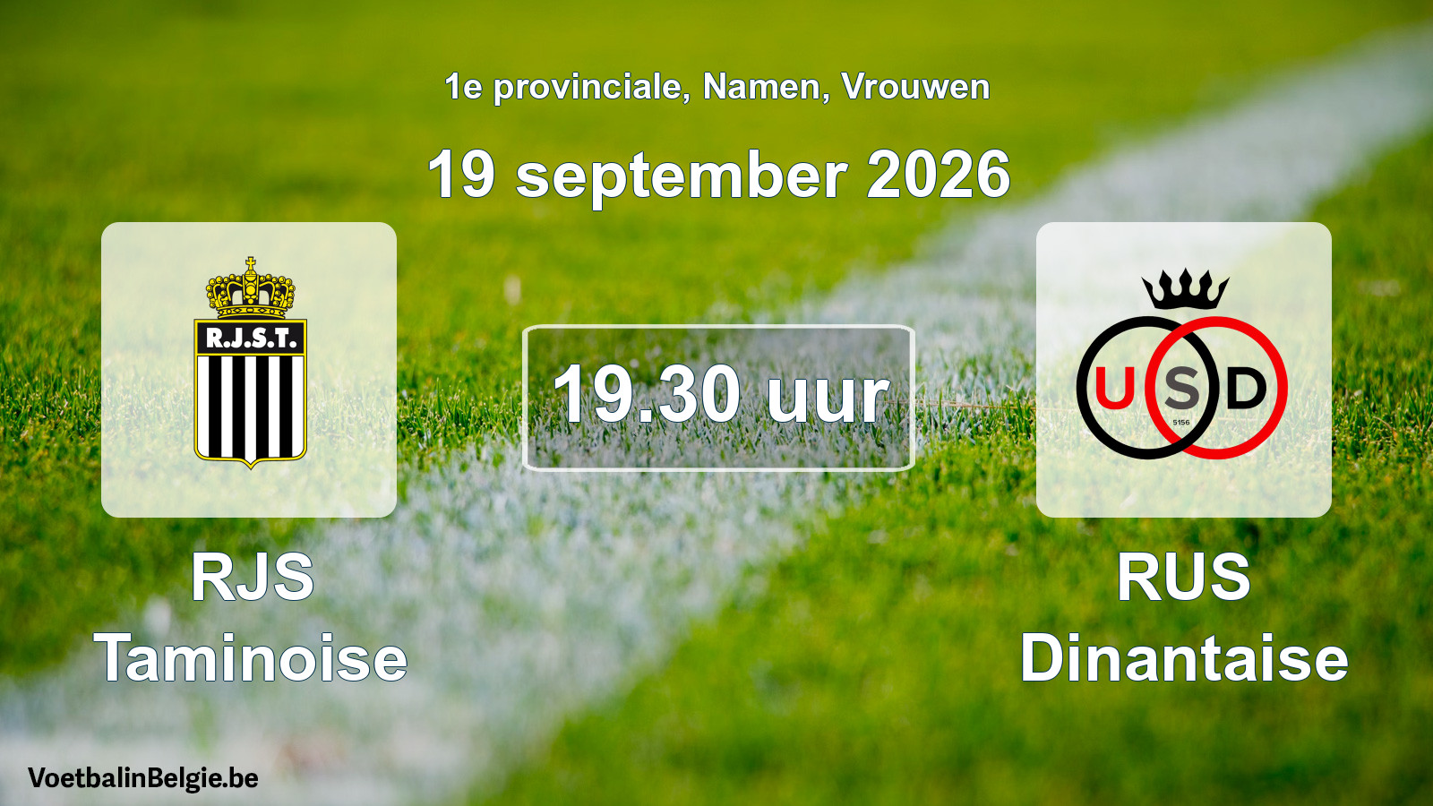 Geplande wedstrijd vrouwenvoetbal: RJS Taminoise - RUS Dinantaise (19 september 2026)