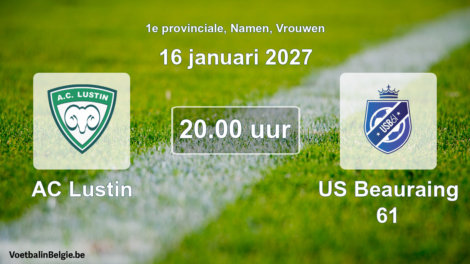 Geplande wedstrijd vrouwenvoetbal: AC Lustin - US Beauraing 61 (16 januari 2027)