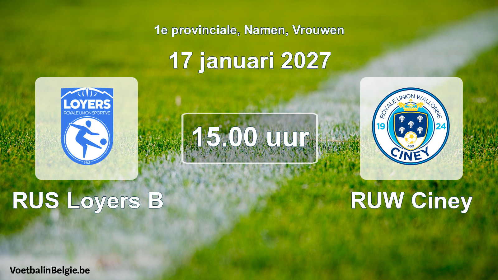 Geplande wedstrijd vrouwenvoetbal: RUS Loyers B - RUW Ciney (17 januari 2027)