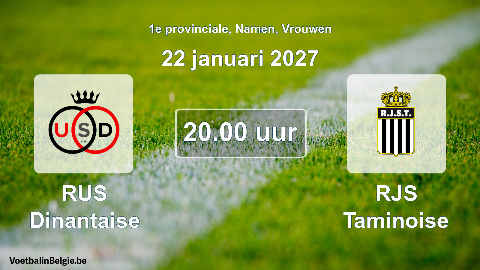 Geplande wedstrijd vrouwenvoetbal: RUS Dinantaise - RJS Taminoise (22 januari 2027)