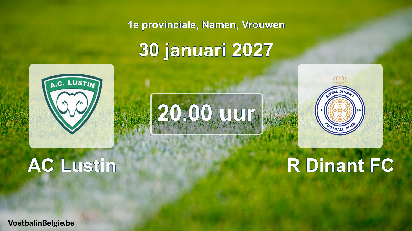 Geplande wedstrijd vrouwenvoetbal: AC Lustin - R Dinant FC (30 januari 2027)
