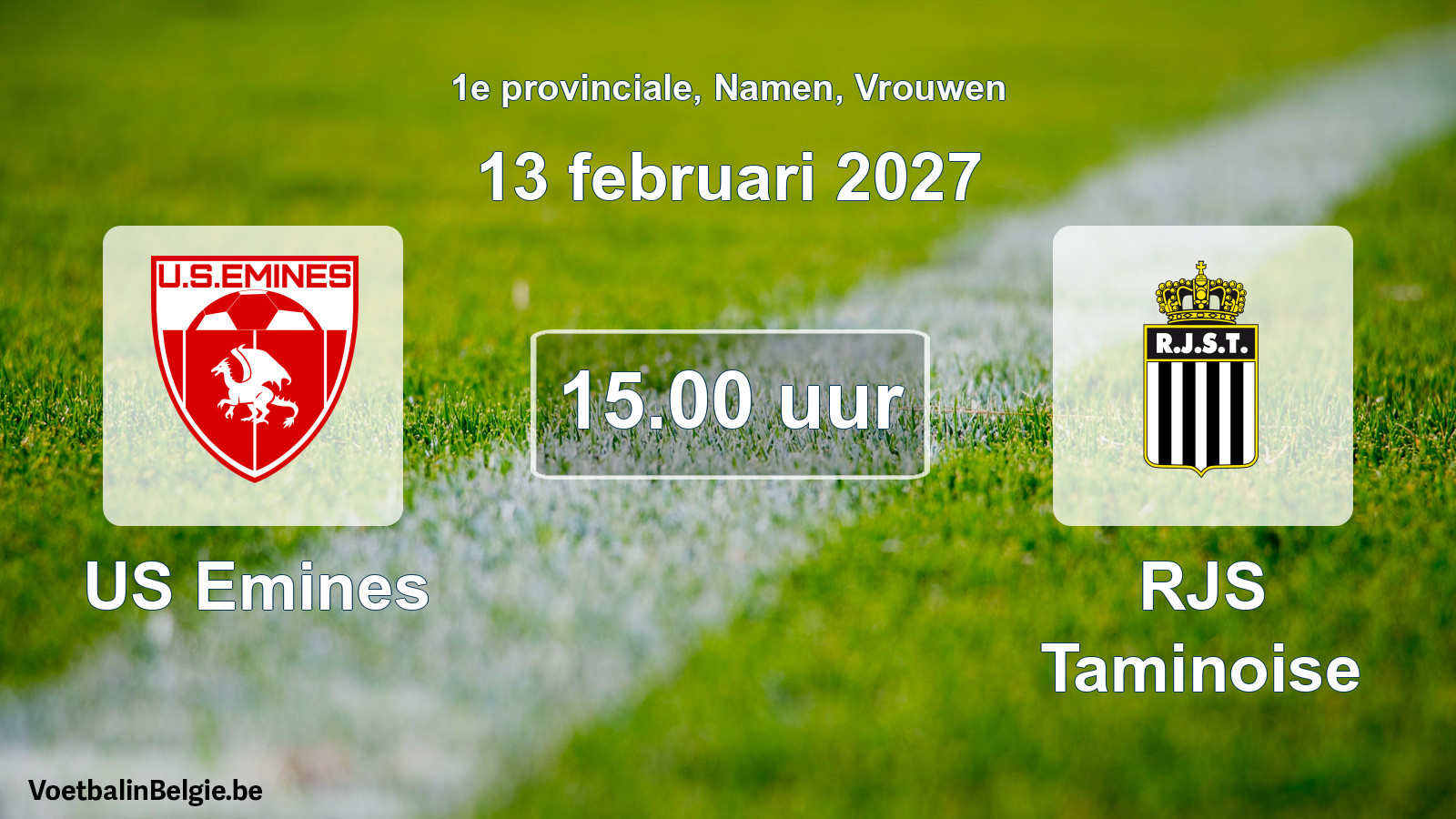 Geplande wedstrijd vrouwenvoetbal: US Emines - RJS Taminoise (13 februari 2027)
