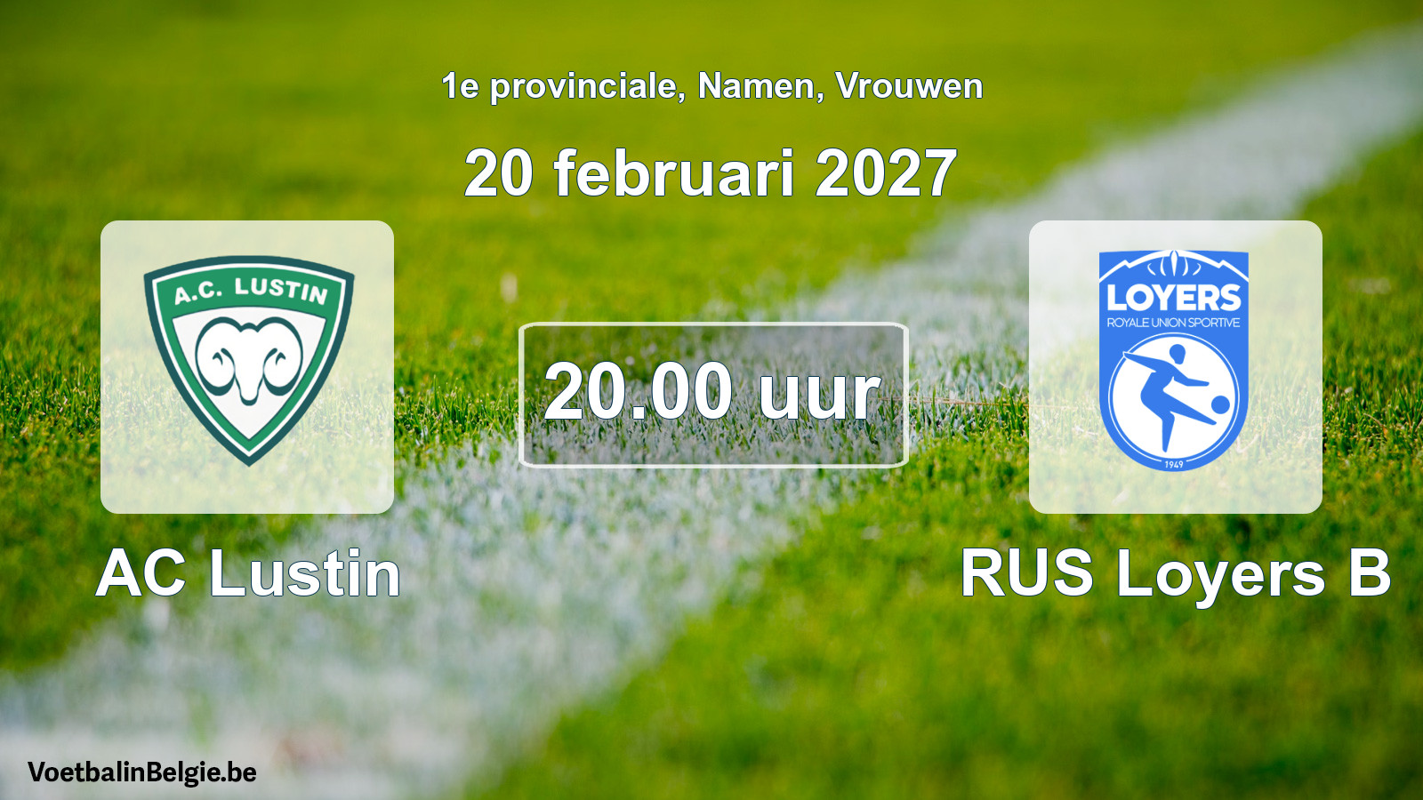 Geplande wedstrijd vrouwenvoetbal: AC Lustin - RUS Loyers B (20 februari 2027)