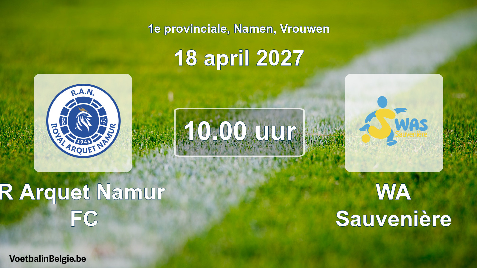 Geplande wedstrijd vrouwenvoetbal: R Arquet Namur FC - WA Sauvenière (18 april 2027)