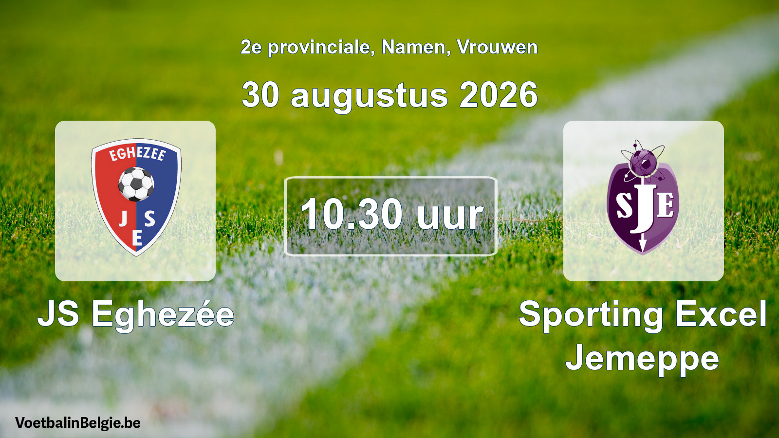 Geplande wedstrijd vrouwenvoetbal: JS Eghezée - Sporting Excel Jemeppe (30 augustus 2026)