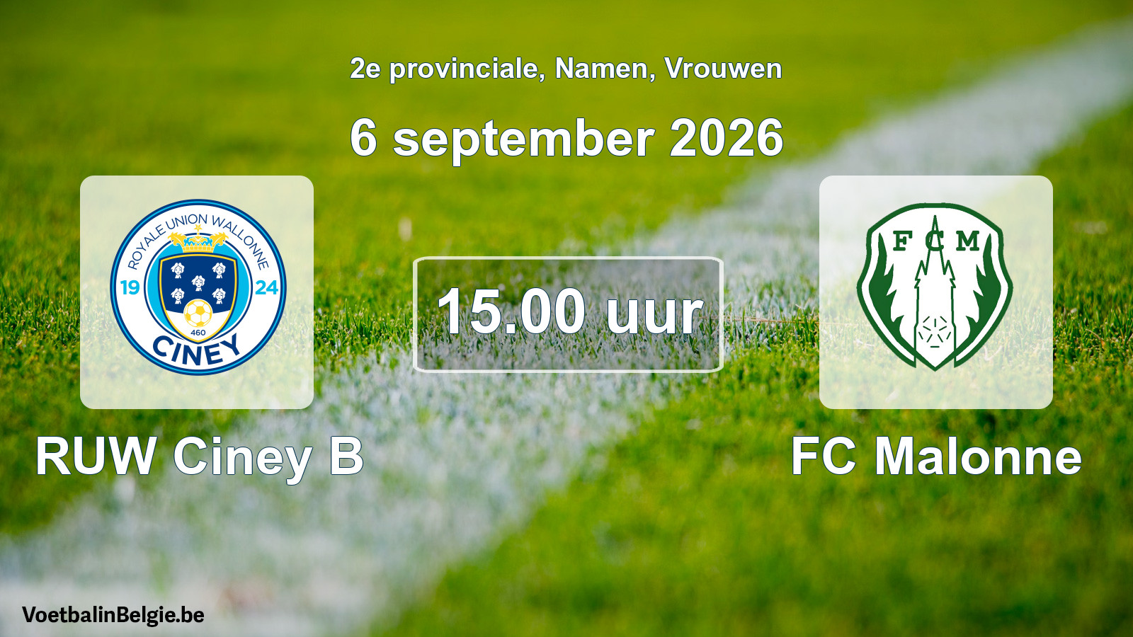 Geplande wedstrijd vrouwenvoetbal: RUW Ciney B - FC Malonne (6 september 2026)