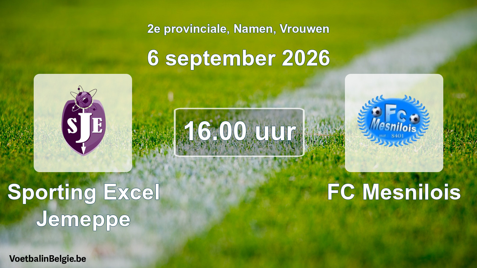 Geplande wedstrijd vrouwenvoetbal: Sporting Excel Jemeppe - FC Mesnilois (6 september 2026)