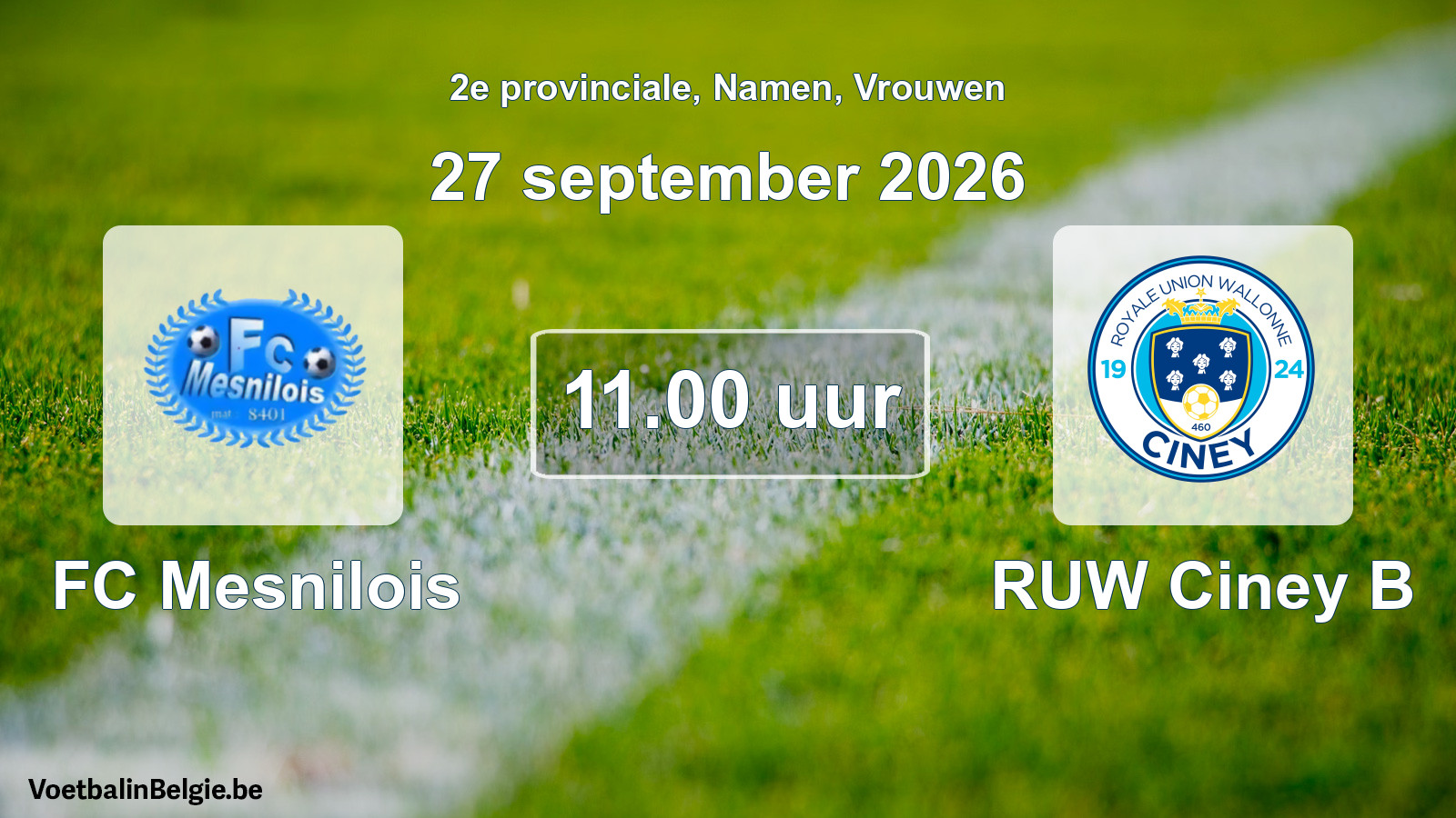 Geplande wedstrijd vrouwenvoetbal: FC Mesnilois - RUW Ciney B (27 september 2026)