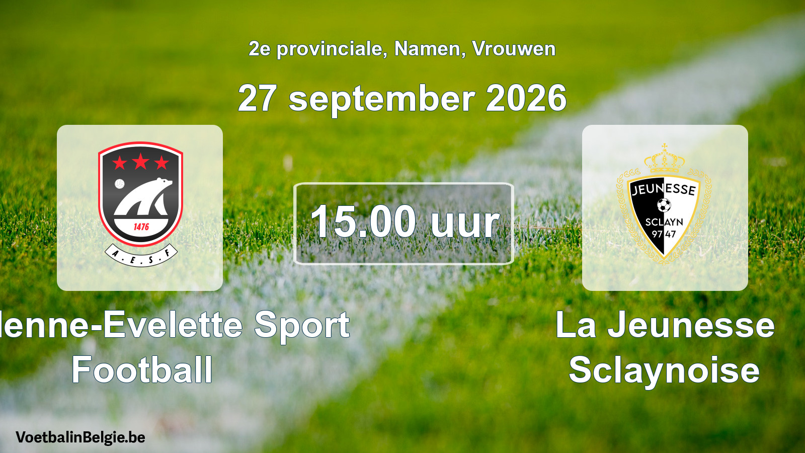 Geplande wedstrijd vrouwenvoetbal: Andenne-Evelette Sport Football - La Jeunesse Sclaynoise (27 september 2026)