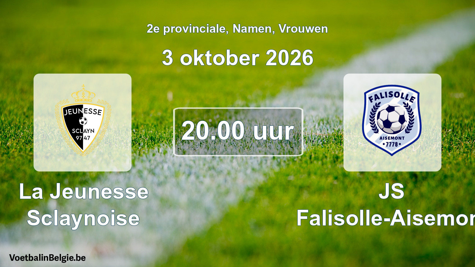 Geplande wedstrijd vrouwenvoetbal: La Jeunesse Sclaynoise - JS Falisolle-Aisemont (3 oktober 2026)