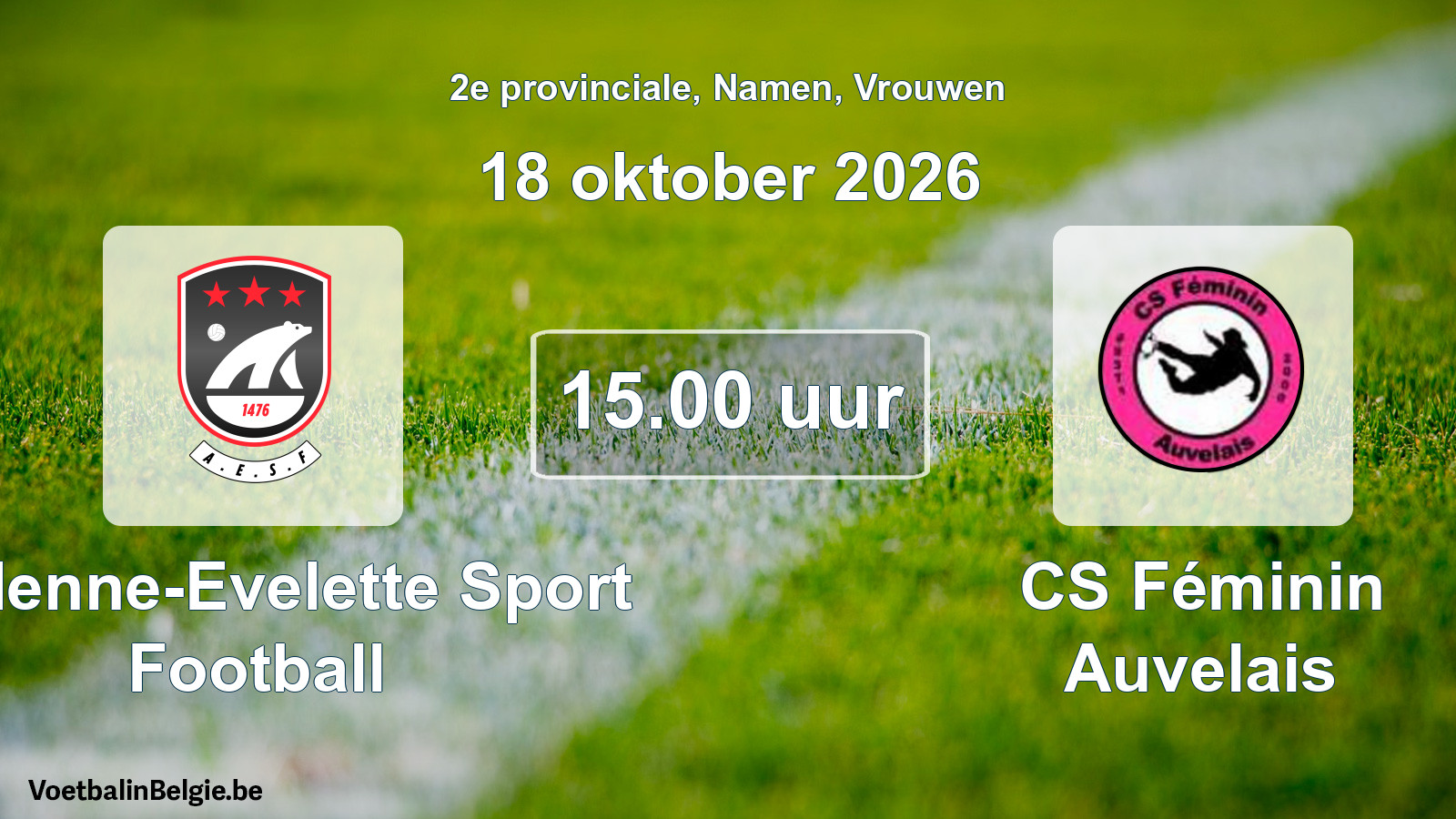 Geplande wedstrijd vrouwenvoetbal: Andenne-Evelette Sport Football - CS Féminin Auvelais (18 oktober 2026)