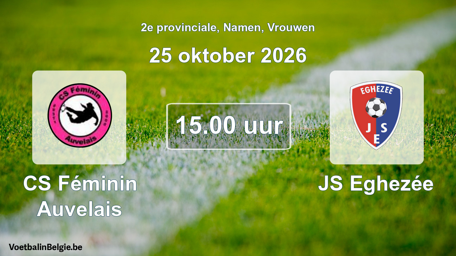 Geplande wedstrijd vrouwenvoetbal: CS Féminin Auvelais - JS Eghezée (25 oktober 2026)