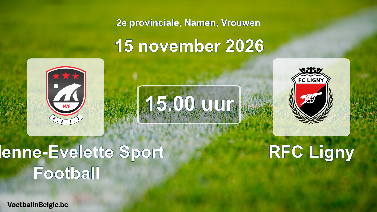 Scheduled match women football: Andenne-Evelette Sport Football - RFC Ligny (15 November 2026)