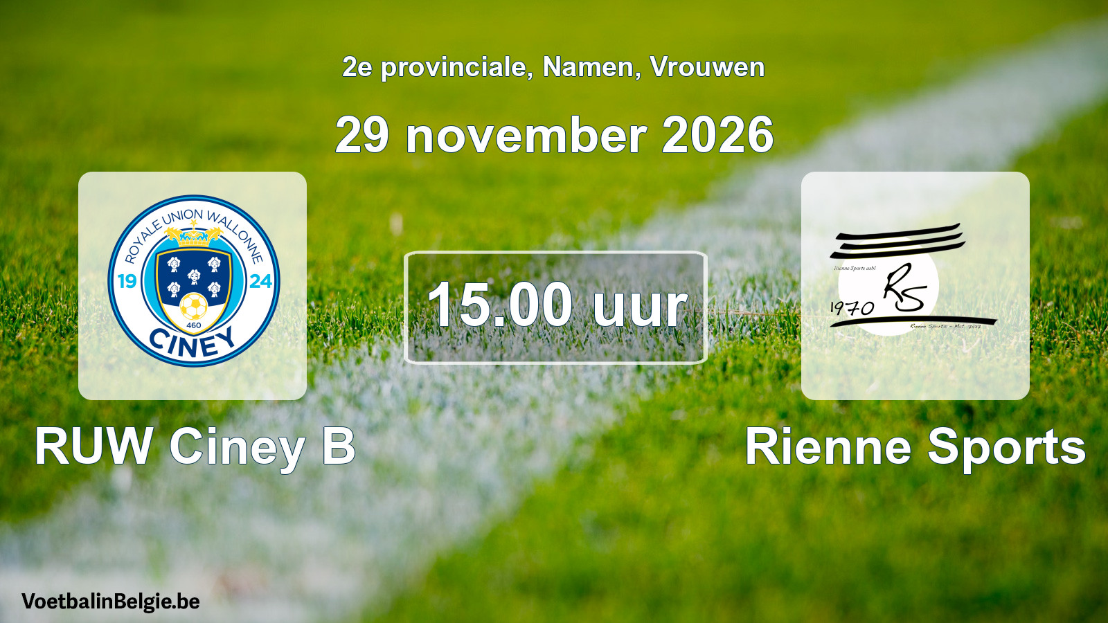 Geplande wedstrijd vrouwenvoetbal: RUW Ciney B - Rienne Sports (29 november 2026)