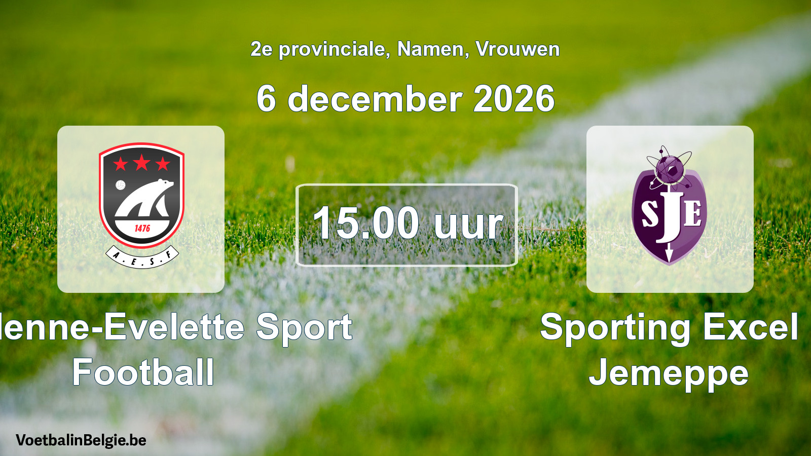 Geplande wedstrijd vrouwenvoetbal: Andenne-Evelette Sport Football - Sporting Excel Jemeppe (6 december 2026)