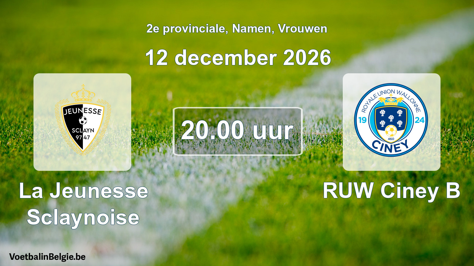 Geplande wedstrijd vrouwenvoetbal: La Jeunesse Sclaynoise - RUW Ciney B (12 december 2026)