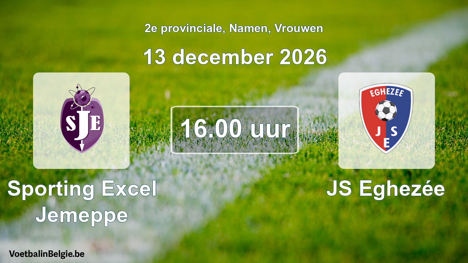 Geplande wedstrijd vrouwenvoetbal: Sporting Excel Jemeppe - JS Eghezée (13 december 2026)