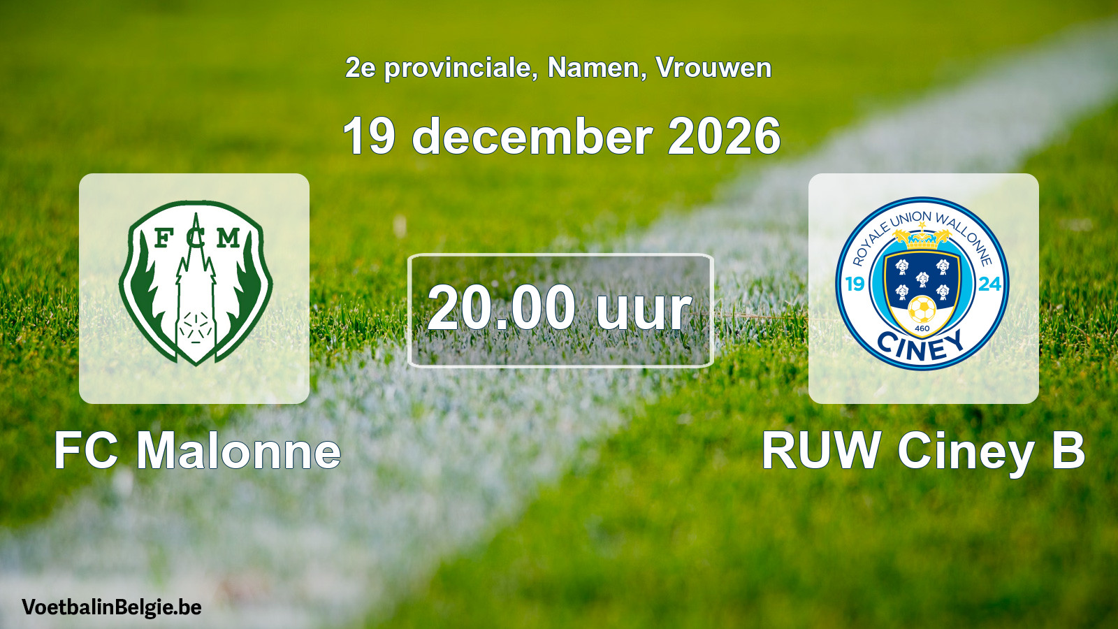 Geplande wedstrijd vrouwenvoetbal: FC Malonne - RUW Ciney B (19 december 2026)