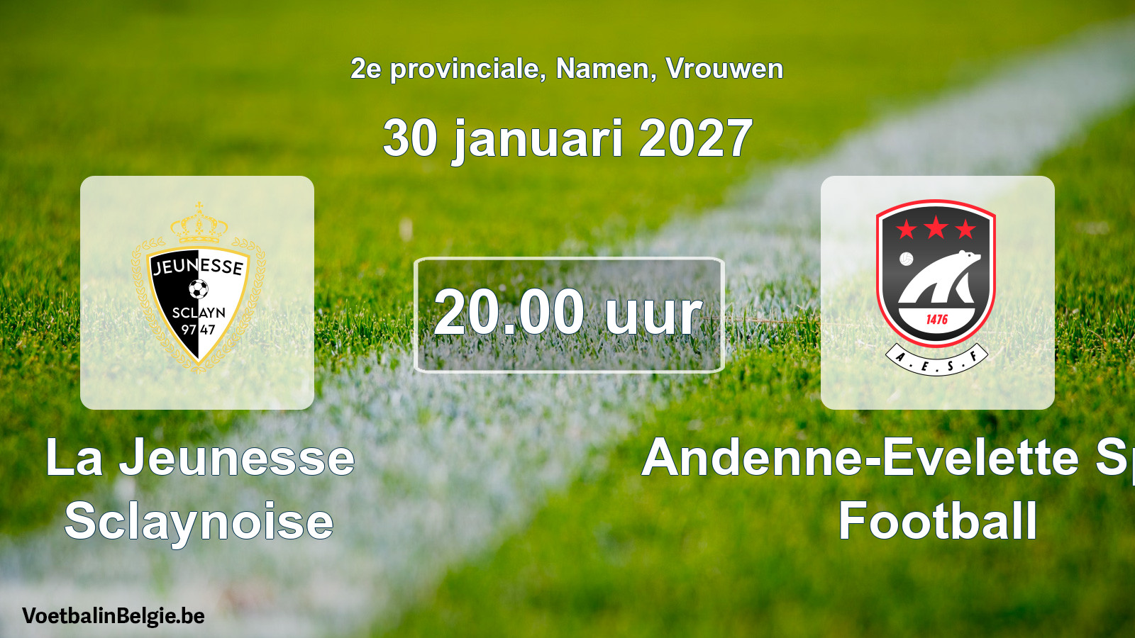 Geplande wedstrijd vrouwenvoetbal: La Jeunesse Sclaynoise - Andenne-Evelette Sport Football (30 januari 2027)
