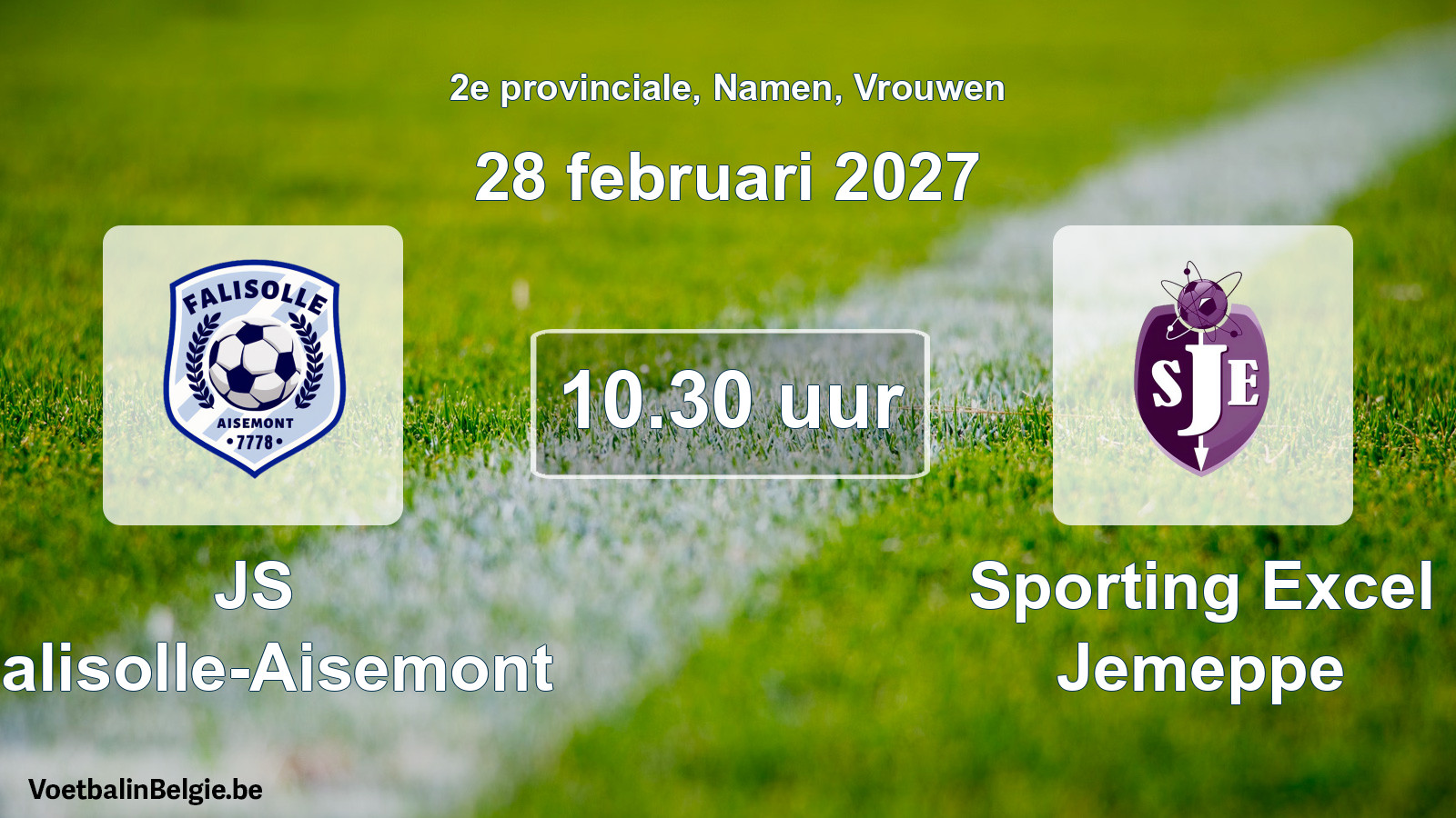 Geplande wedstrijd vrouwenvoetbal: JS Falisolle-Aisemont - Sporting Excel Jemeppe (28 februari 2027)