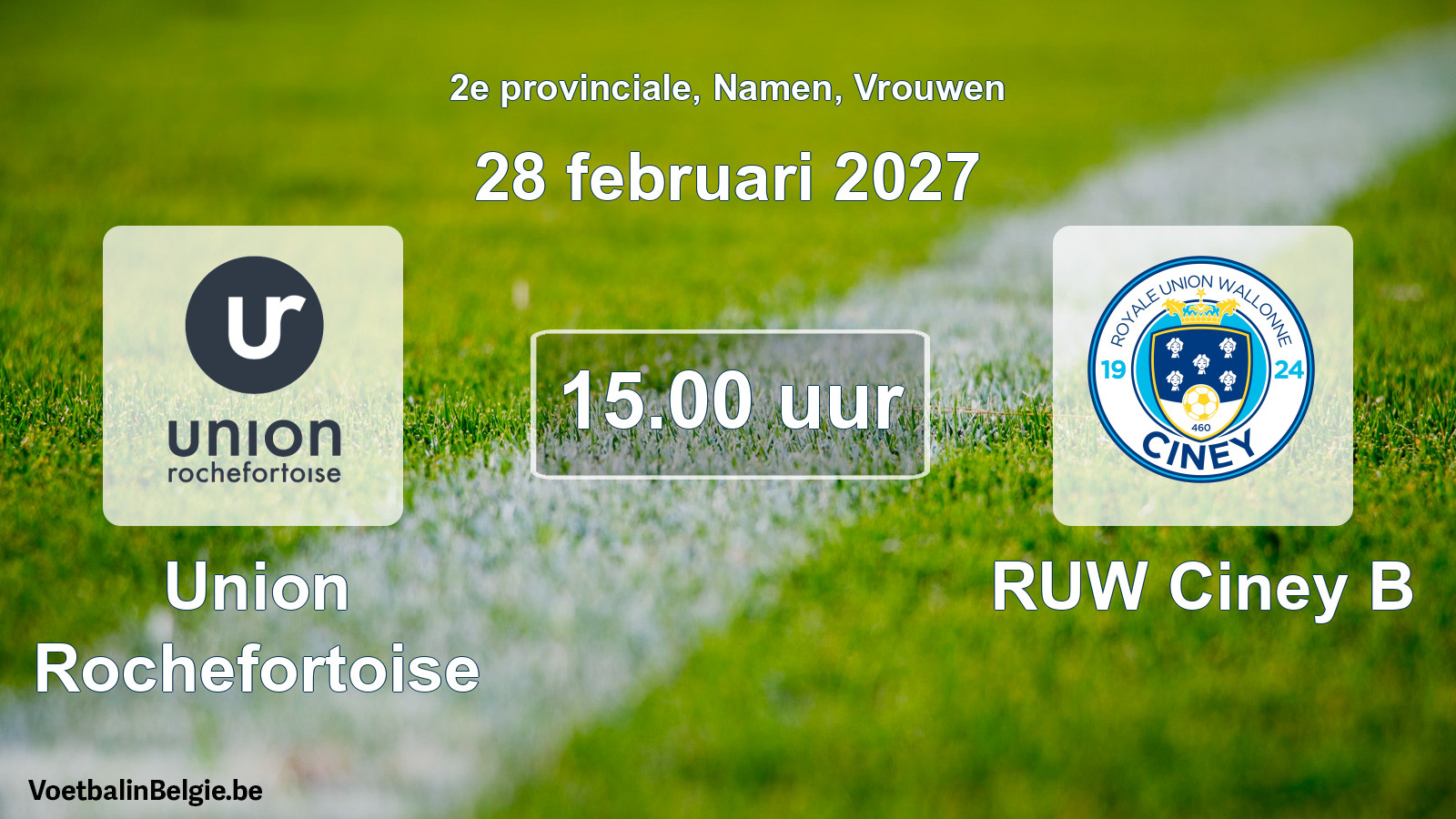Geplande wedstrijd vrouwenvoetbal: Union Rochefortoise - RUW Ciney B (28 februari 2027)
