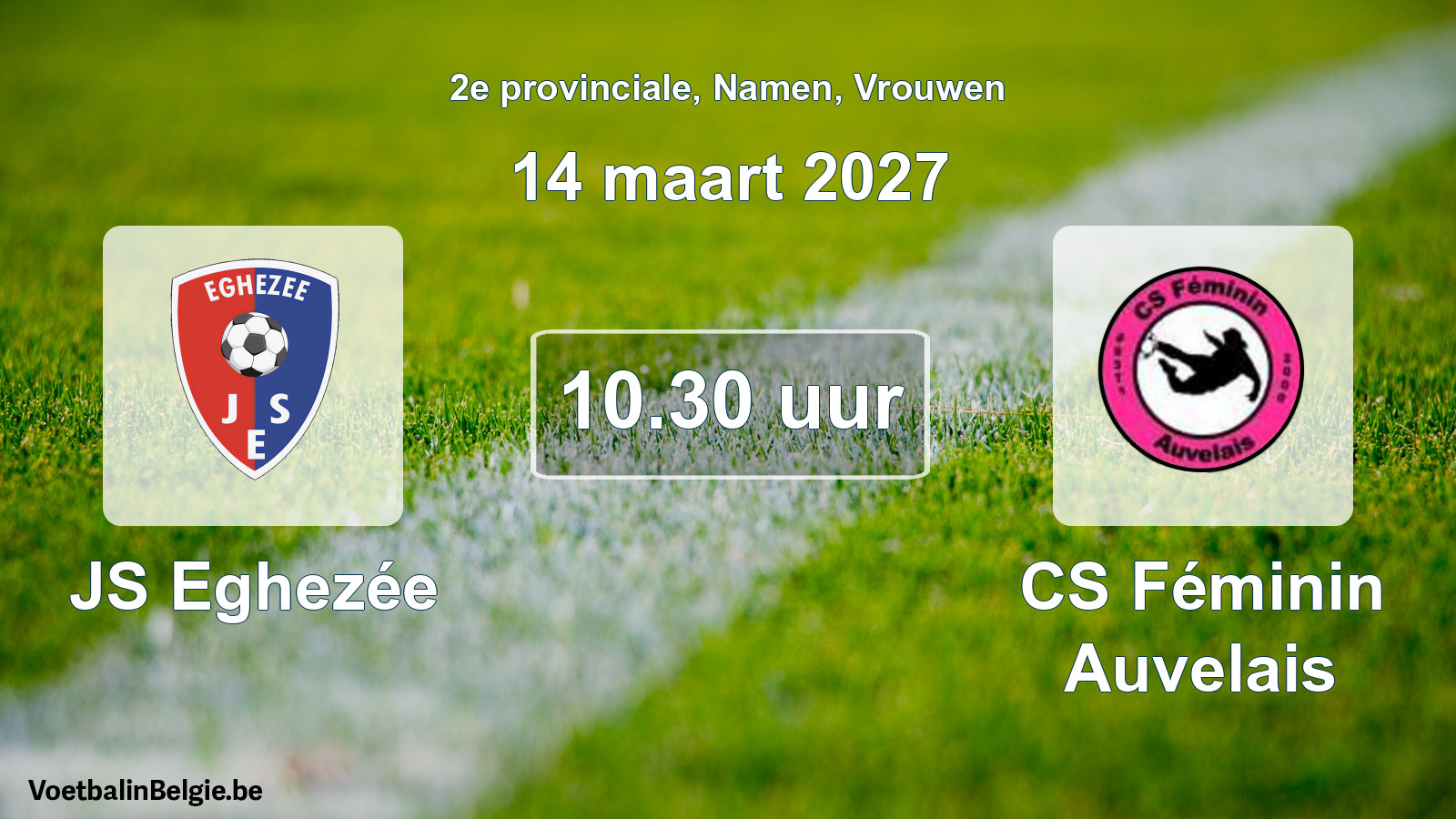 Geplande wedstrijd vrouwenvoetbal: JS Eghezée - CS Féminin Auvelais (14 maart 2027)
