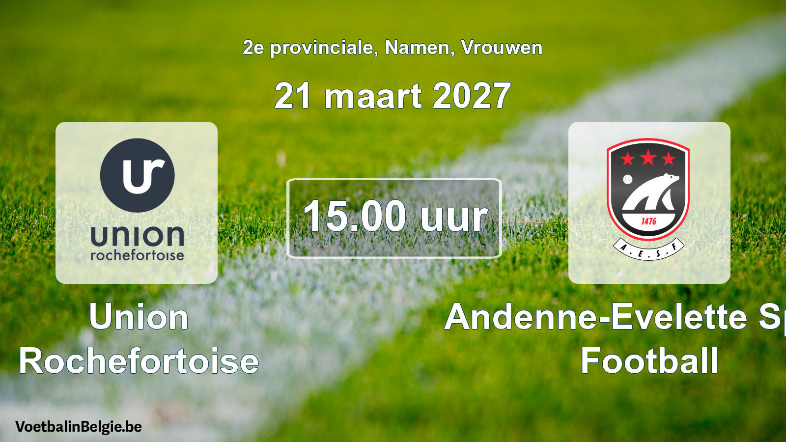 Geplande wedstrijd vrouwenvoetbal: Union Rochefortoise - Andenne-Evelette Sport Football (21 maart 2027)