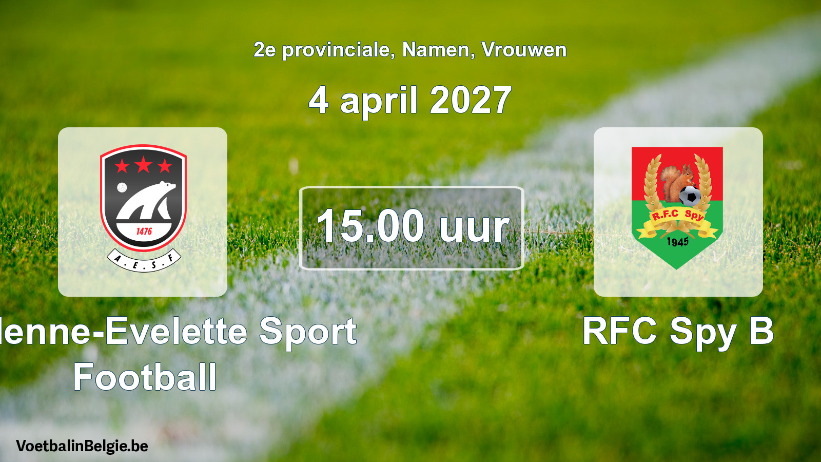 Geplande wedstrijd vrouwenvoetbal: Andenne-Evelette Sport Football - RFC Spy B (4 april 2027)