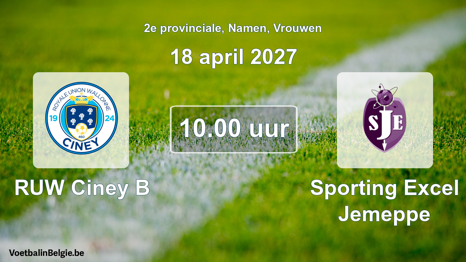 Geplande wedstrijd vrouwenvoetbal: RUW Ciney B - Sporting Excel Jemeppe (18 april 2027)