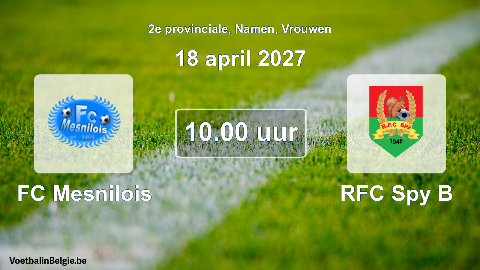 Geplande wedstrijd vrouwenvoetbal: FC Mesnilois - RFC Spy B (18 april 2027)