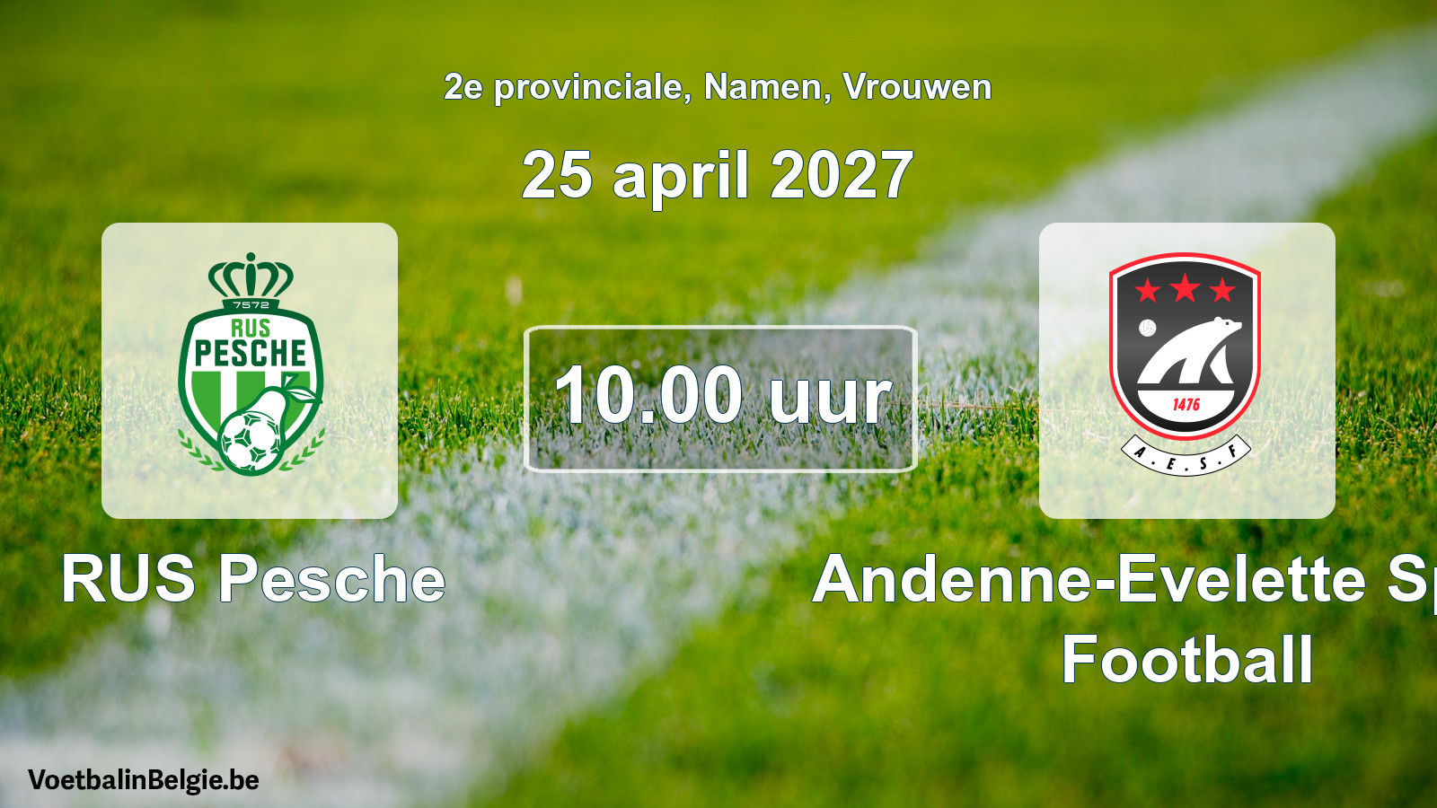 Geplande wedstrijd vrouwenvoetbal: RUS Pesche - Andenne-Evelette Sport Football (25 april 2027)