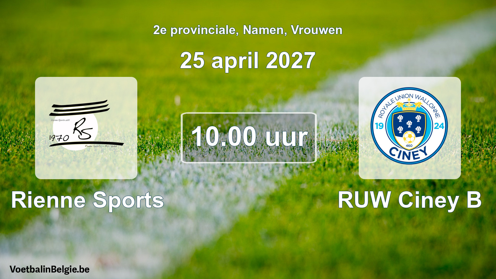Geplande wedstrijd vrouwenvoetbal: Rienne Sports - RUW Ciney B (25 april 2027)