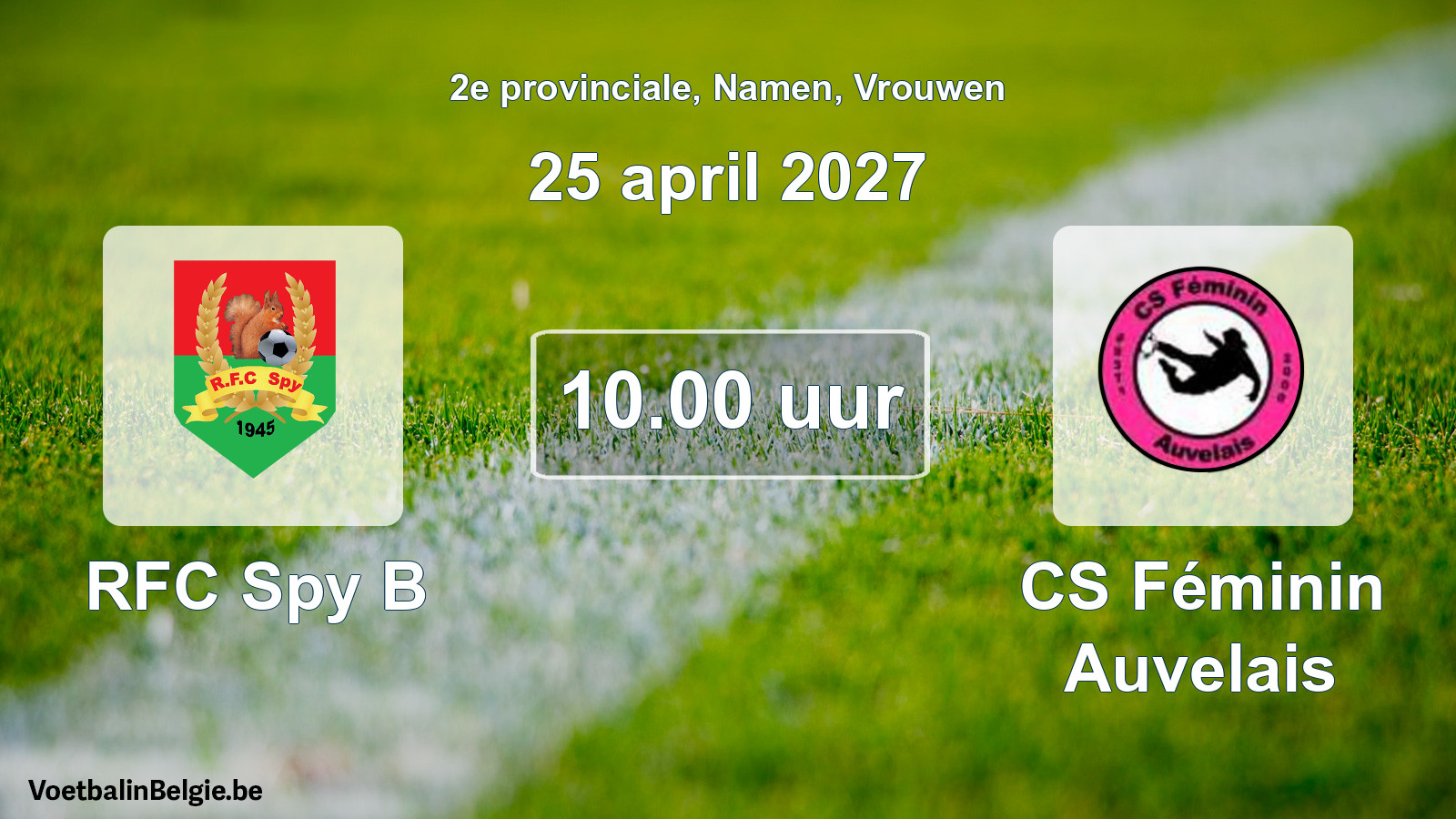 Geplande wedstrijd vrouwenvoetbal: RFC Spy B - CS Féminin Auvelais (25 april 2027)