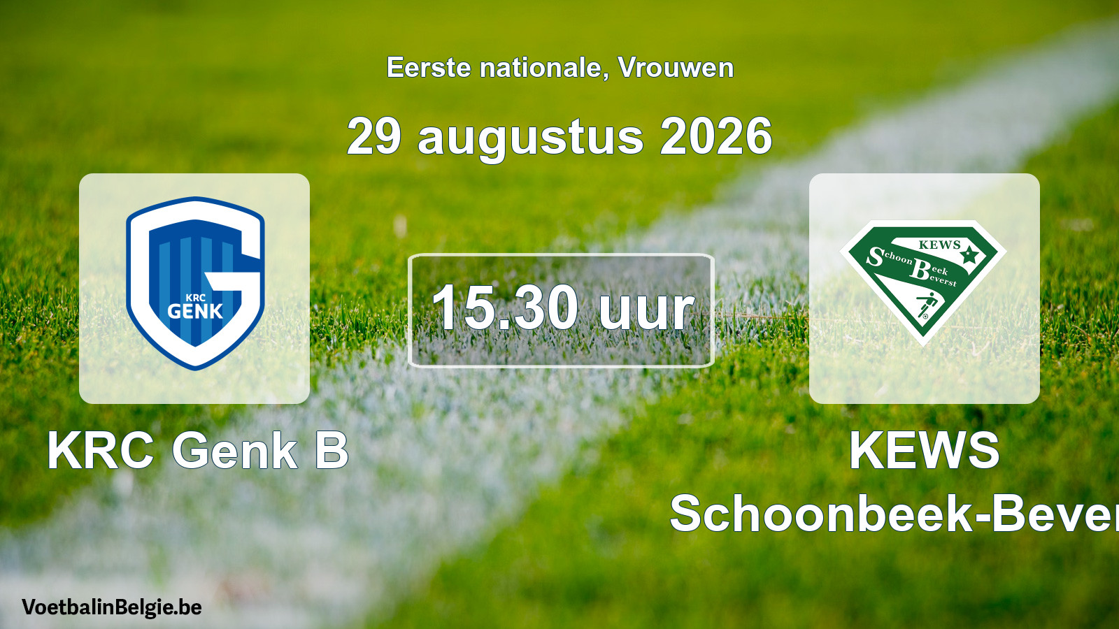 Scheduled match women football: KRC Genk B - KEWS Schoonbeek-Beverst (29 August 2026)