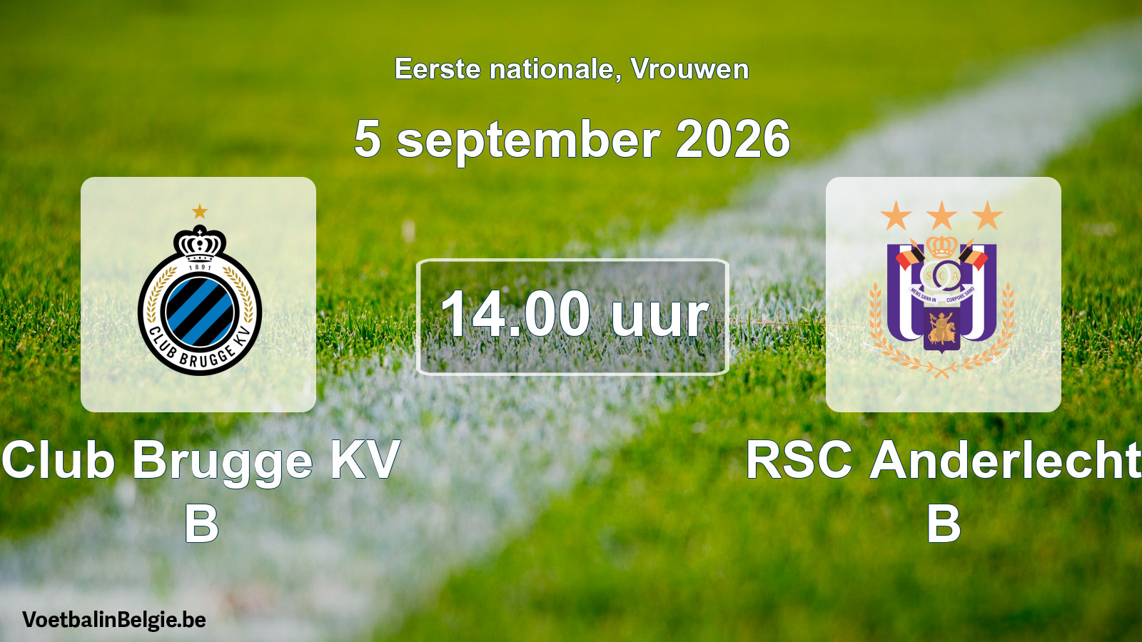Match prévu football femmes: Club Brugge KV B - RSC Anderlecht B (5 septembre 2026)