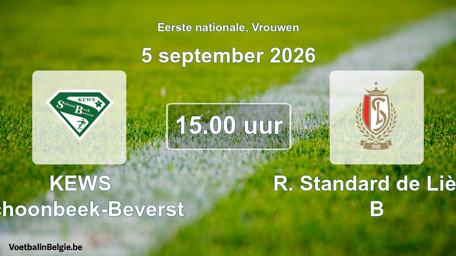 Scheduled match women football: KEWS Schoonbeek-Beverst - R. Standard de Liège B (5 September 2026)