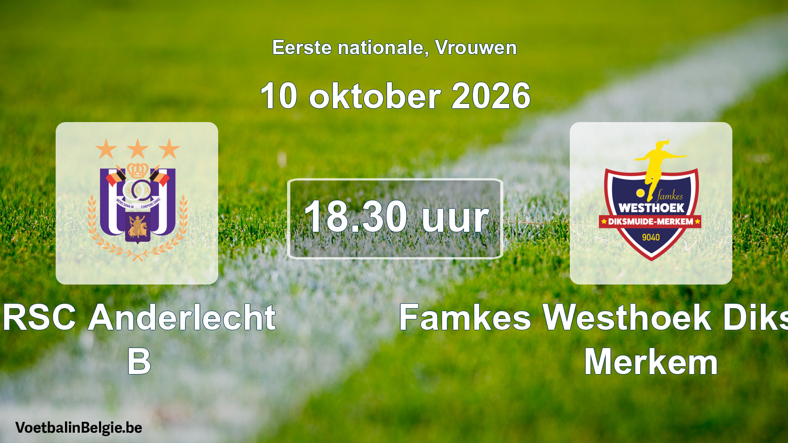 Match prévu football femmes: RSC Anderlecht B - Famkes Westhoek Diksmuide Merkem (10 octobre 2026)